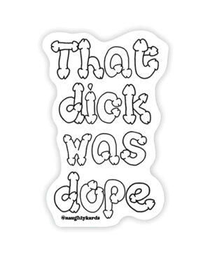 Dope Dick Naughty Sticker - Pack of 3
